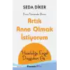 Artık Anne Olmak İstiyorum