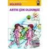 Artık Çok Oldunuz