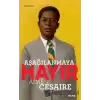 Aşağılanmaya Hayır - Aime Cesaire