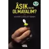 Aşık da mı Olmayalım?