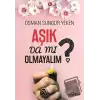 Aşık Da Mı Olmayalım?