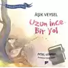 Aşık Veysel / Uzun İnce Bir yol