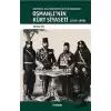 Aşiretçilik Milliyetçilik ve İslamcılık Kavşağında Osmanlının Kürt Siyaseti (1876-1909)