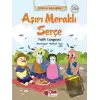 Aşırı Meraklı Serçe