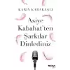 Asiye Kabahatten Şarkılar Dinlediniz