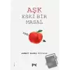 Aşk Eski Bir Masal