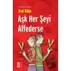 Aşk Her Şeyi Affederse