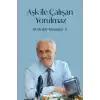 Aşk İle Çalışan Yorulmaz - 2