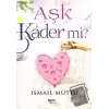 Aşk Kader Mi?