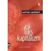 Aşk Lüks ve Kapitalizm