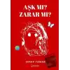 Aşk Mı? Zarar Mı?