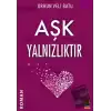 Aşk Yalnızlıktır