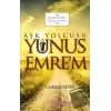 Aşk Yolcusu Yunus Emrem