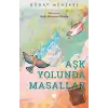 Aşk Yolunda Masallar