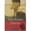 Aşka Pervane Ömürler