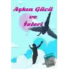 Aşkın Gücü ve İzleri