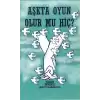 Aşkta Oyun Olur mu Hiç?