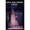 Asla Asla Deme Endişe