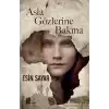 Asla Gözlerine Bakma