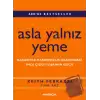 Asla Yalnız Yeme