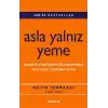 Asla Yalnız Yeme