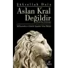 Aslan Kral Değildir