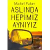 Aslında Hepimiz Aynıyız