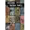 Aslında Herkes Haklı