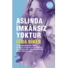 Aslında İmkansız Yoktur