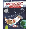 Astronot Olacağım