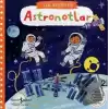 Astronotlar - İlk Keşifler (Ciltli)