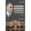 Atatürk Devrinde Öğretmen Yetiştirme