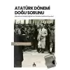 Atatürk Dönemi Doğu Sorunu