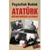 Atatürk Gücünü Nereden Alıyordu?