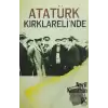 Atatürk Kırklarelinde