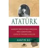 Atatürk - Modern Türkiyenin Kurucusu Dahi Generalden Liderlik Üzerine Dersler (Ciltli)