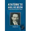 Atatürkte Akıl ve Bilim