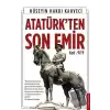 Atatürkten Son Emir