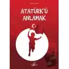 Atatürkü Anlamak