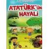 Atatürkün Hayali