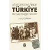 Atatürkün İzinde Türkiye Dünyayı Değiştirecektir