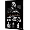 Atatürk ve Arkeoloji