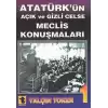 Atatürk’ün Açık ve Gizli Celse Meclis Konuşmaları 1