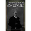 Atatürk’ün Aramızdaki Son Günleri