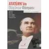 Atatürk’ün Düşünce Dünyası