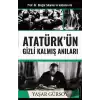 Atatürk’ün Gizli Kalmış Anıları