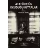 Atatürk’ün Okuduğu Kitaplar