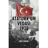 Atatürk’ün Vedası 1938