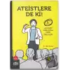 Ateistlere De Ki! 1 - Allahın Varlığına Dair Deliller