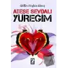 Ateşe Sevdalı Yüreğim